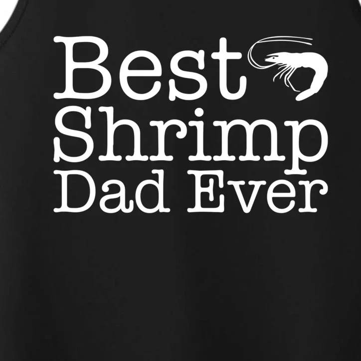 Best Shrimp Dad Ever Meaningful Gift For Shrimp Love Gift Performance Tank