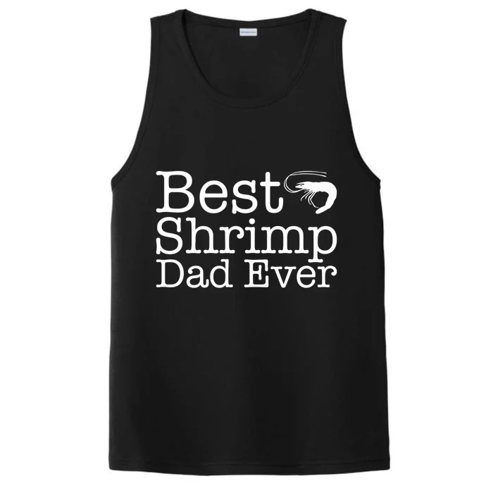 Best Shrimp Dad Ever Meaningful Gift For Shrimp Love Gift Performance Tank