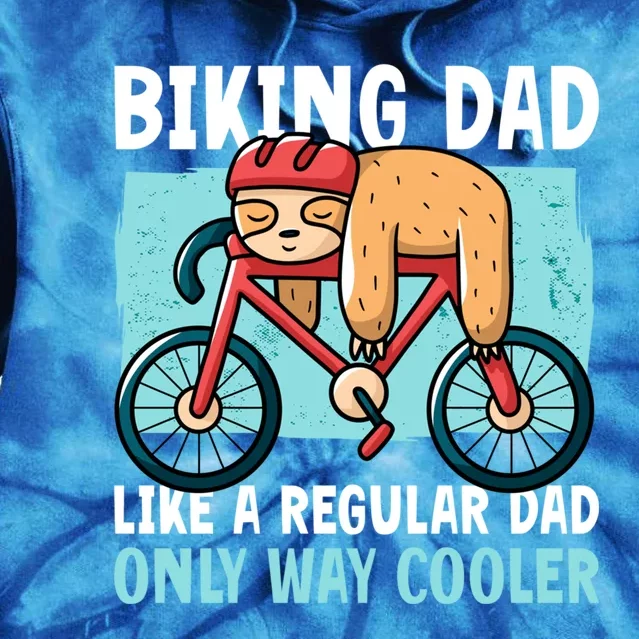 Biking Sloth Dad Like A Normal But Cooler For Father's Day Gift Tie Dye Hoodie