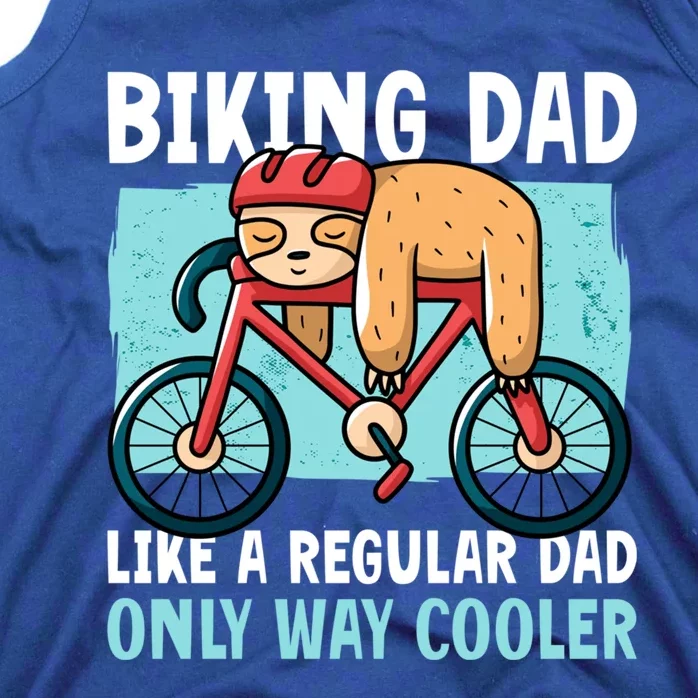 Biking Sloth Dad Like A Normal But Cooler For Father's Day Gift Tank Top