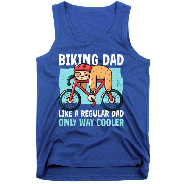 Biking Sloth Dad Like A Normal But Cooler For Father's Day Gift Tank Top