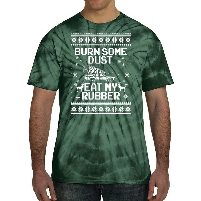 Burn Some Dust Eat My Rubber Funny Christmas Tie-Dye T-Shirt