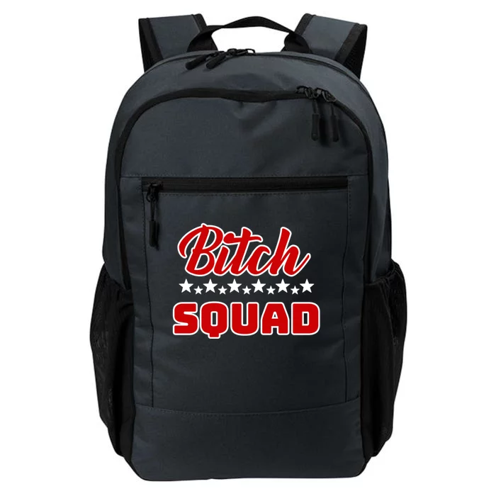 Bitch Squad Design Gift Daily Commute Backpack