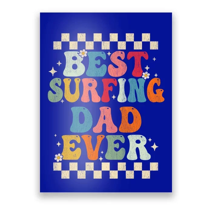 Best Surfing Dad Ever Retro Groovy Gift Surfing Dad Meaningful Gift Poster