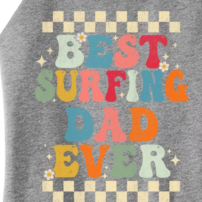 Best Surfing Dad Ever Retro Groovy Gift Surfing Dad Meaningful Gift Women’s Perfect Tri Rocker Tank