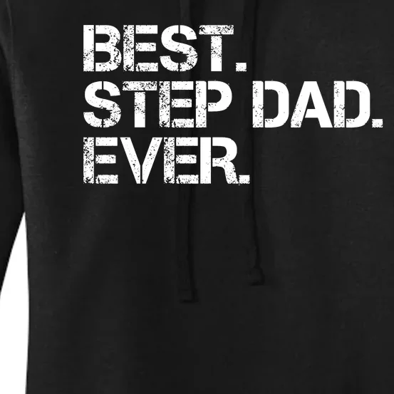 Best Step Dad Ever Gift For Dad Women's Pullover Hoodie