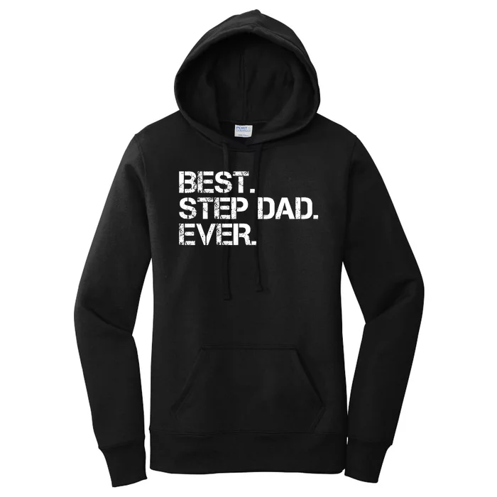 Best Step Dad Ever Gift For Dad Women's Pullover Hoodie