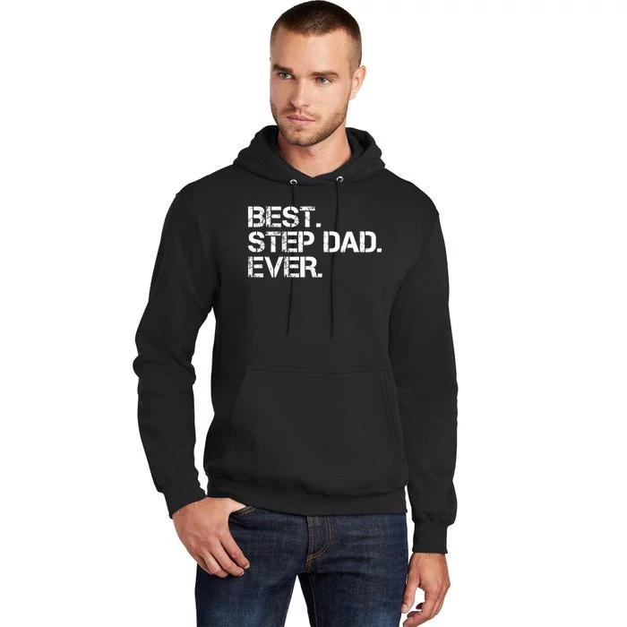 Best Step Dad Ever Gift For Dad Tall Hoodie