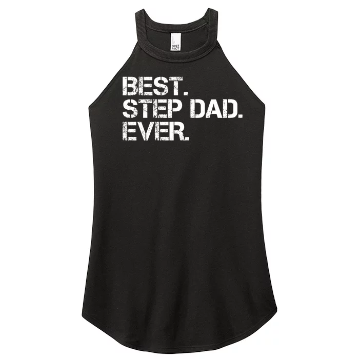 Best Step Dad Ever Gift For Dad Women’s Perfect Tri Rocker Tank