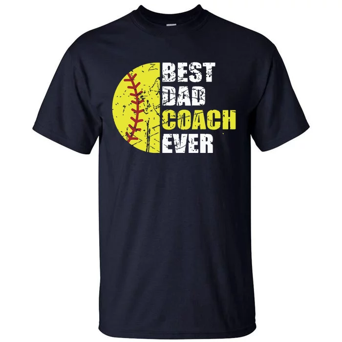 Best Softball Dad Coach Ever Retro Father Softball Coach Dad Tall T-Shirt