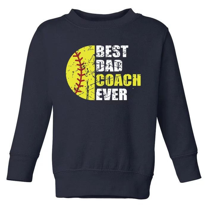 Best Softball Dad Coach Ever Retro Father Softball Coach Dad Toddler Sweatshirt