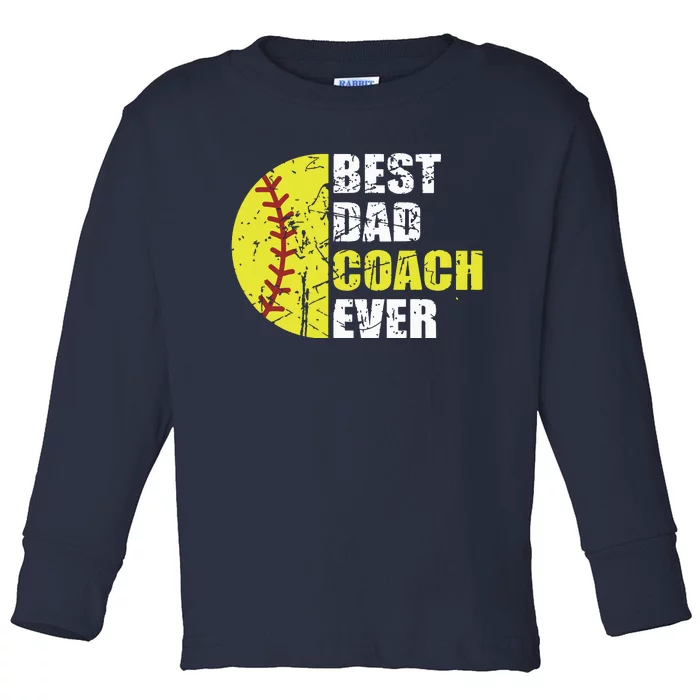 Best Softball Dad Coach Ever Retro Father Softball Coach Dad Toddler Long Sleeve Shirt