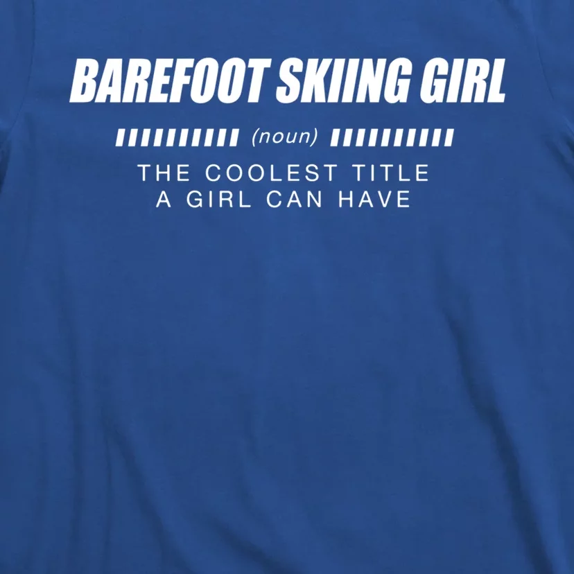 Barefoot Skiing Definition Barefooting Adventure Sports Gift T-Shirt