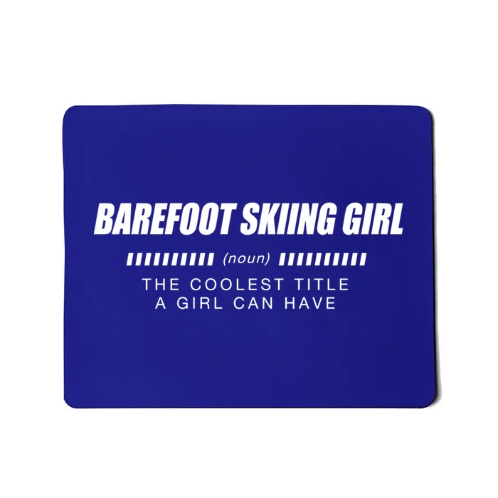 Barefoot Skiing Definition Barefooting Adventure Sports Gift Mousepad