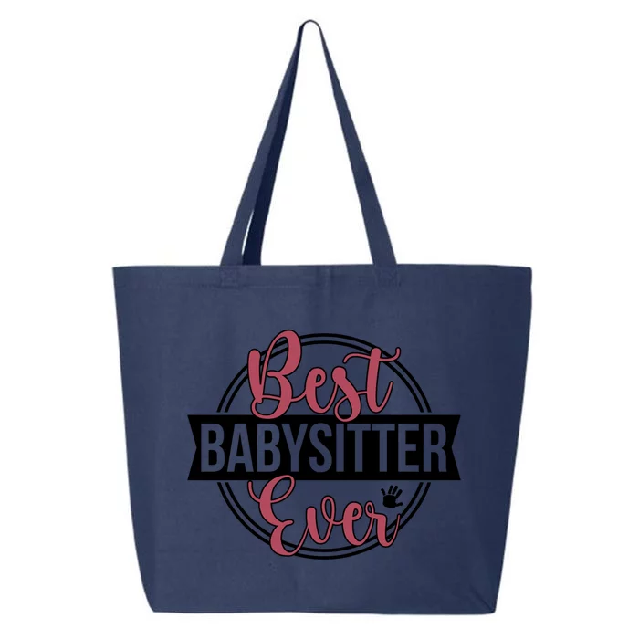 Best Sitter Ever Sitting Sitters Appreciation Gift 25L Jumbo Tote