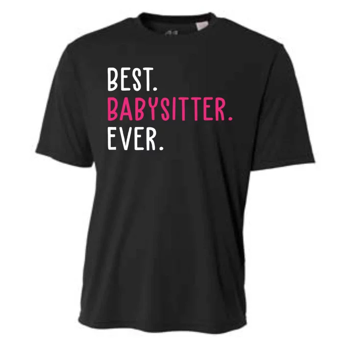 Best Sitter Ever Cute Cute Gift Cooling Performance Crew T-Shirt