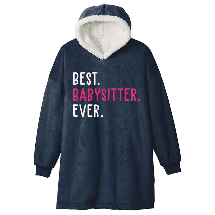 Best Sitter Ever Cute Cute Gift Hooded Wearable Blanket