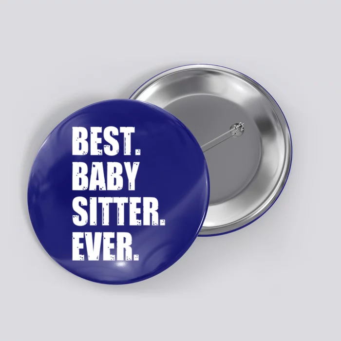 Best Sitter Ever Daycare Provider Sitting Preschool Gift Button