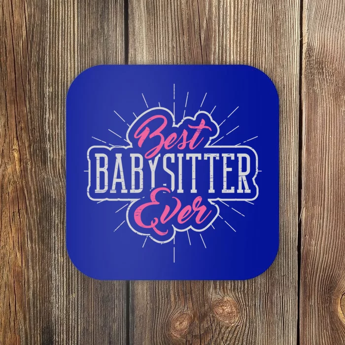 Best Sitter Ever Mother's Day Nanny Care Gift Coaster