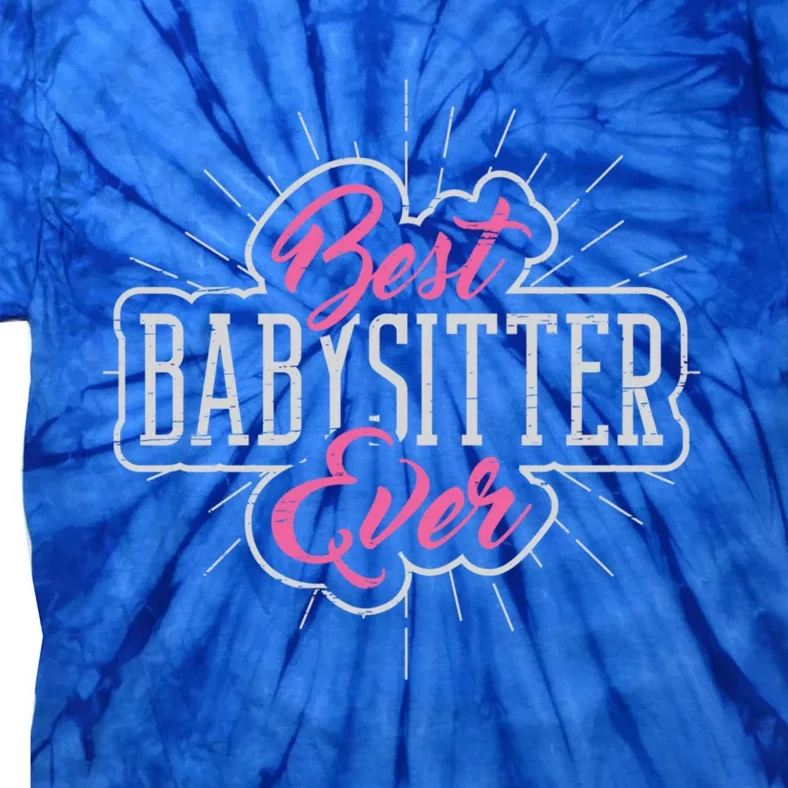 Best Sitter Ever Mother's Day Nanny Care Gift Tie-Dye T-Shirt