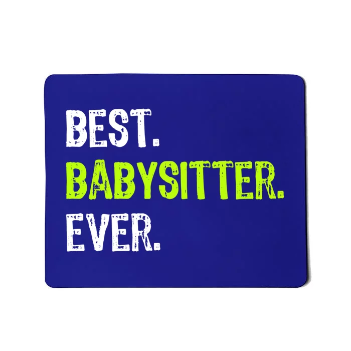 Best Sitter Ever Cute Gift Mousepad