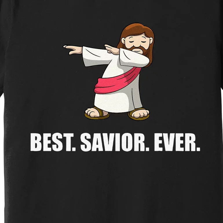 Best Savior Ever Dabbing Jesus Funny Easter Premium T-Shirt