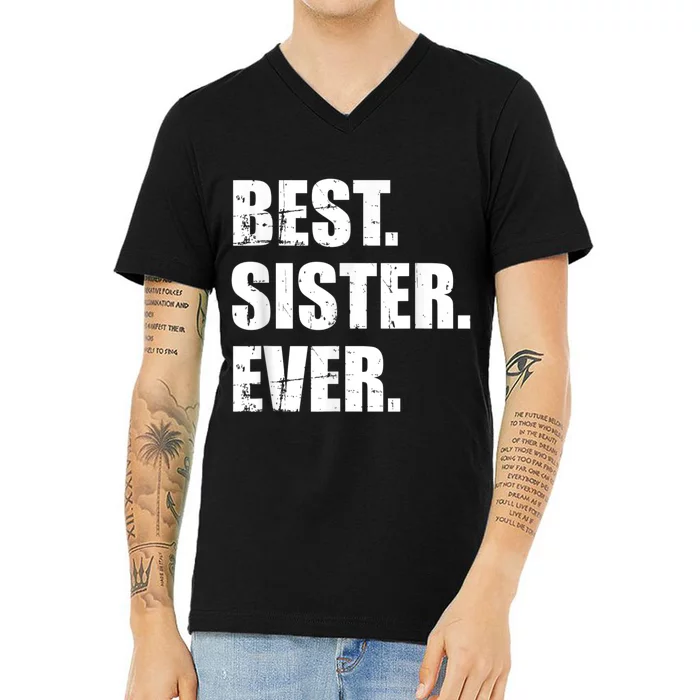 Best Sister Ever V-Neck T-Shirt