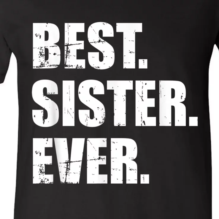 Best Sister Ever V-Neck T-Shirt