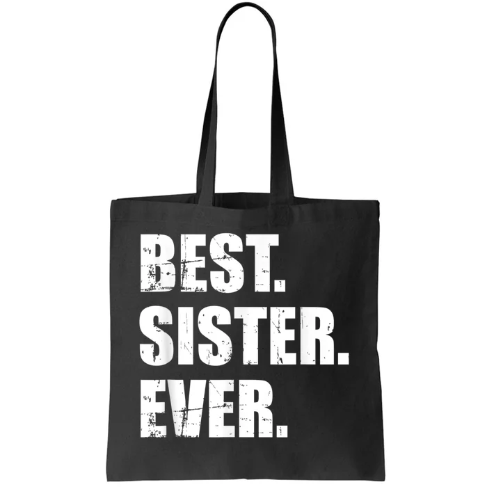 Best Sister Ever Tote Bag