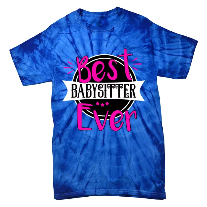 Best Sitter Ever Sitter Great Gift Tie-Dye T-Shirt