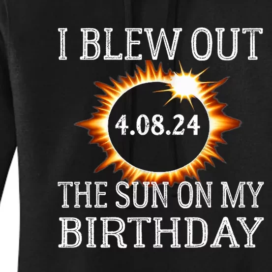 Birthday Solar Eclipse I Blew Out The Sun On My Birthday Women's Pullover Hoodie