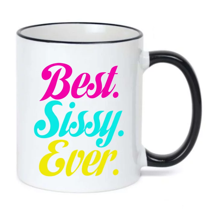 Best Sissy Ever Best Sissy Worlds Best Sissy Gift Black Color Changing Mug