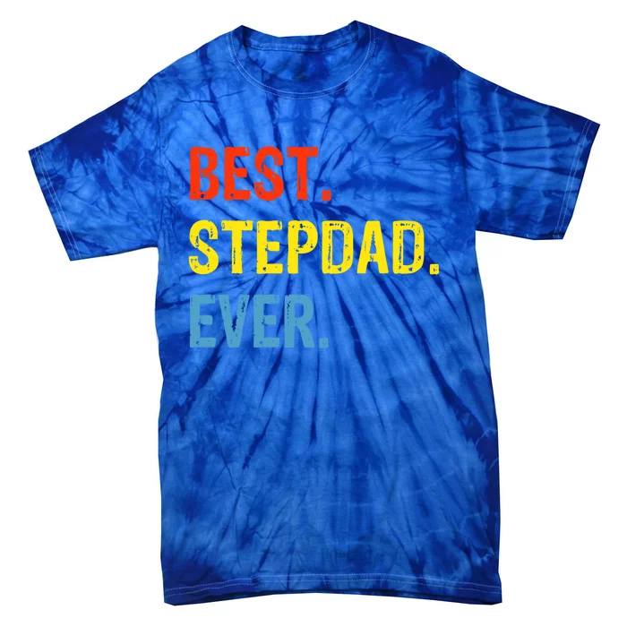 Best Stepdad Ever Funny Gift Stepcool Giftdad Meaningful Gift Tie-Dye T-Shirt