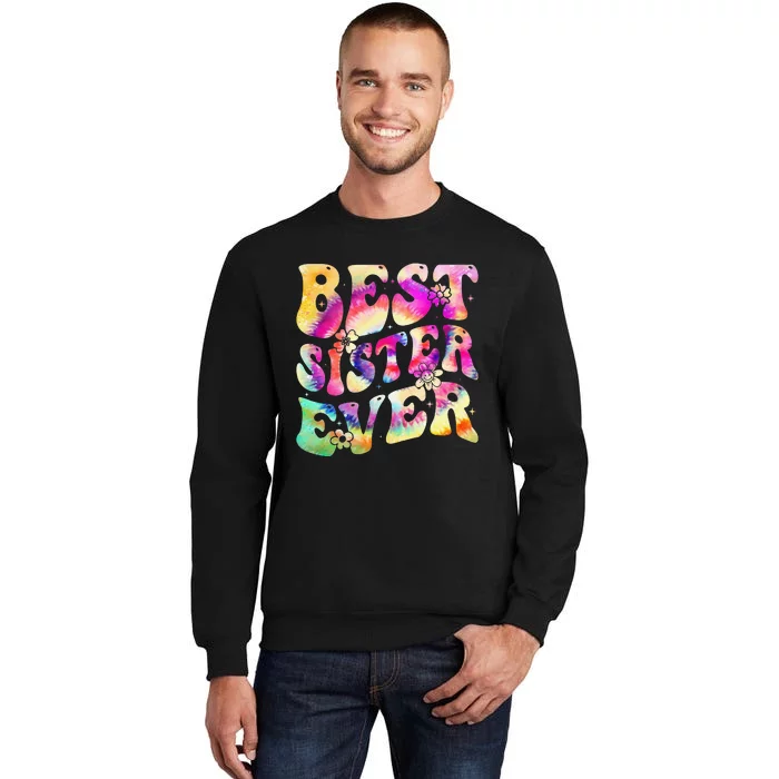 Best Sister Ever Mother's Day Tie Dye Groovy Sweatshirt