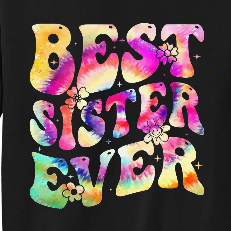 Best Sister Ever Mother's Day Tie Dye Groovy Sweatshirt