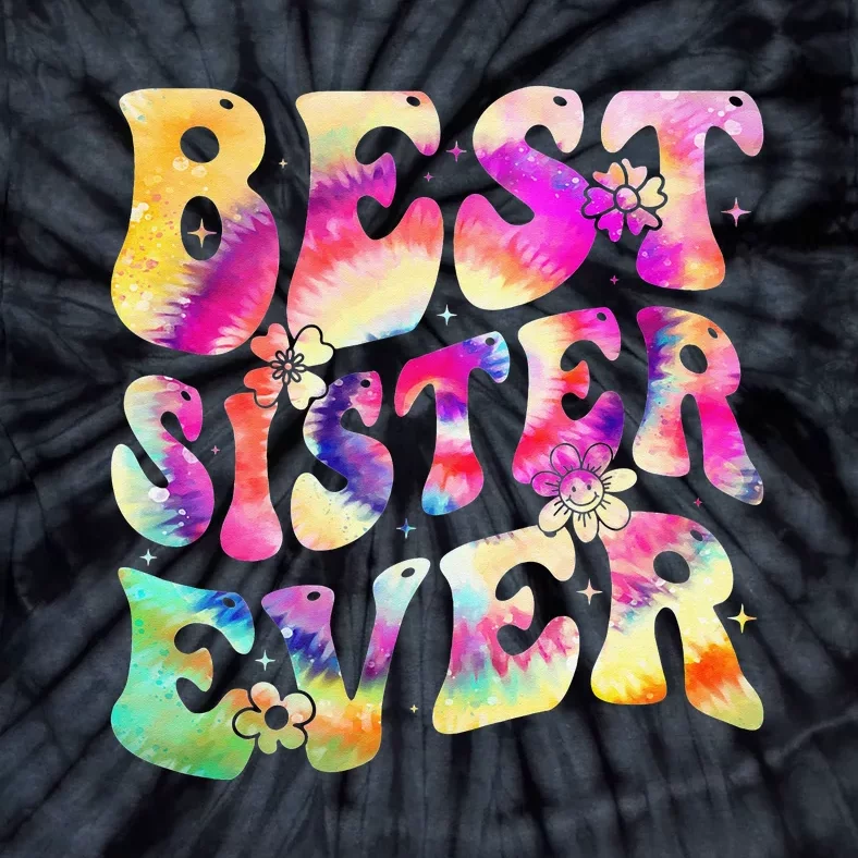 Best Sister Ever Mother's Day Tie Dye Groovy Tie-Dye T-Shirt