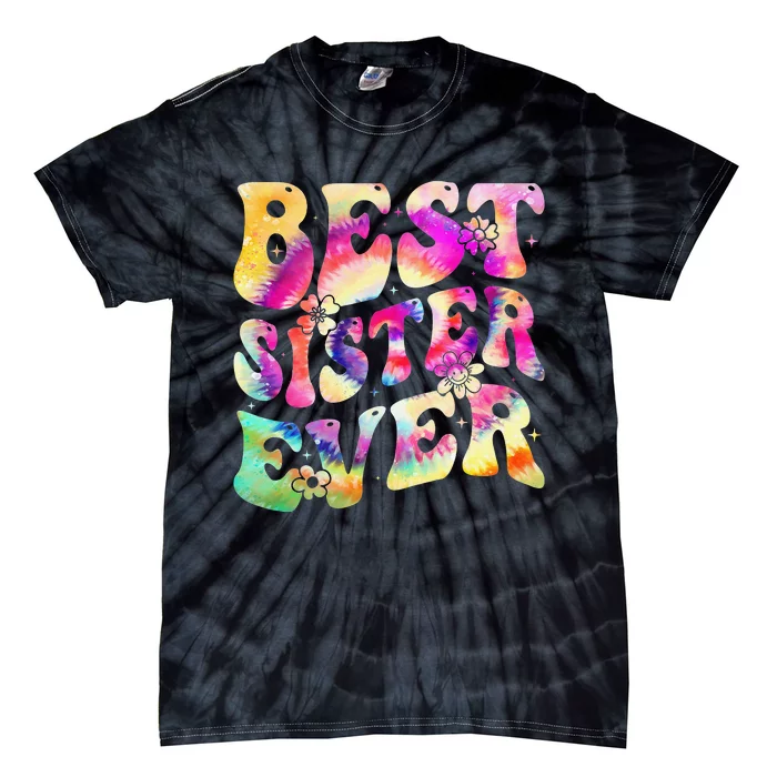 Best Sister Ever Mother's Day Tie Dye Groovy Tie-Dye T-Shirt