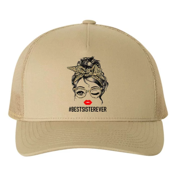 Best Sister Ever Mother's Day Messy Bun Gift Yupoong Adult 5-Panel Trucker Hat