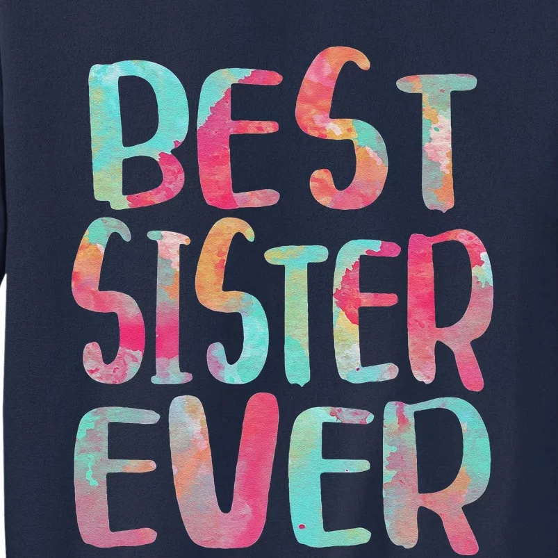 Best Sister Ever Mother's Day Tall Sweatshirt