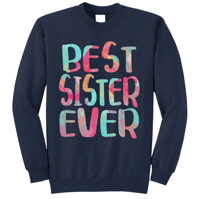 Best Sister Ever Mother's Day Tall Sweatshirt