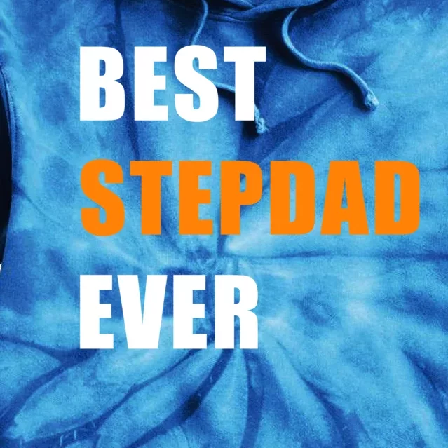 Best Stepfather Ever Family Fathers Day Bonus Dad Stepdad Gift Tie Dye Hoodie