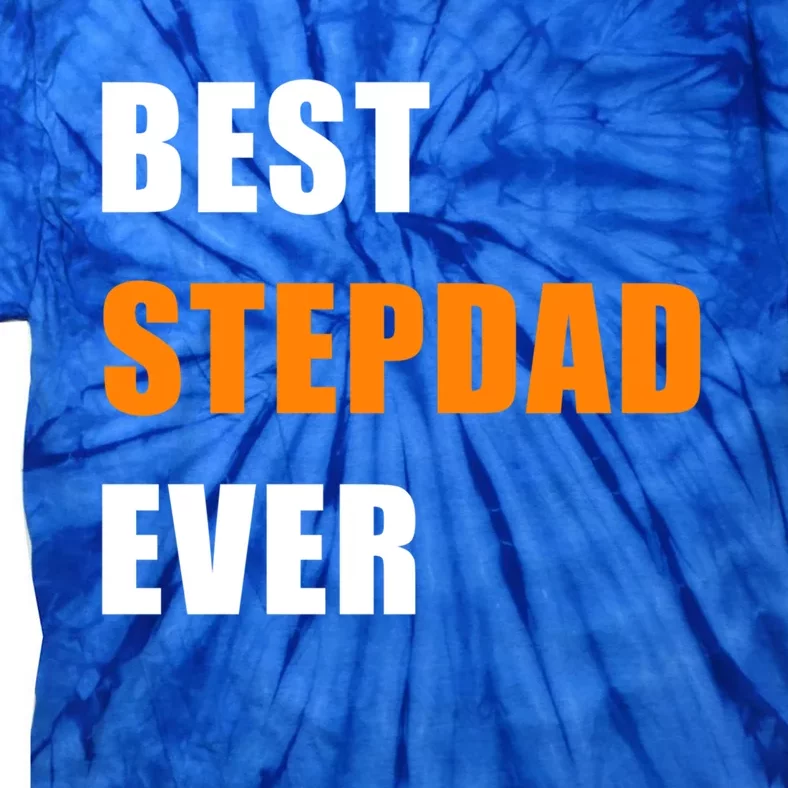 Best Stepfather Ever Family Fathers Day Bonus Dad Stepdad Gift Tie-Dye T-Shirt