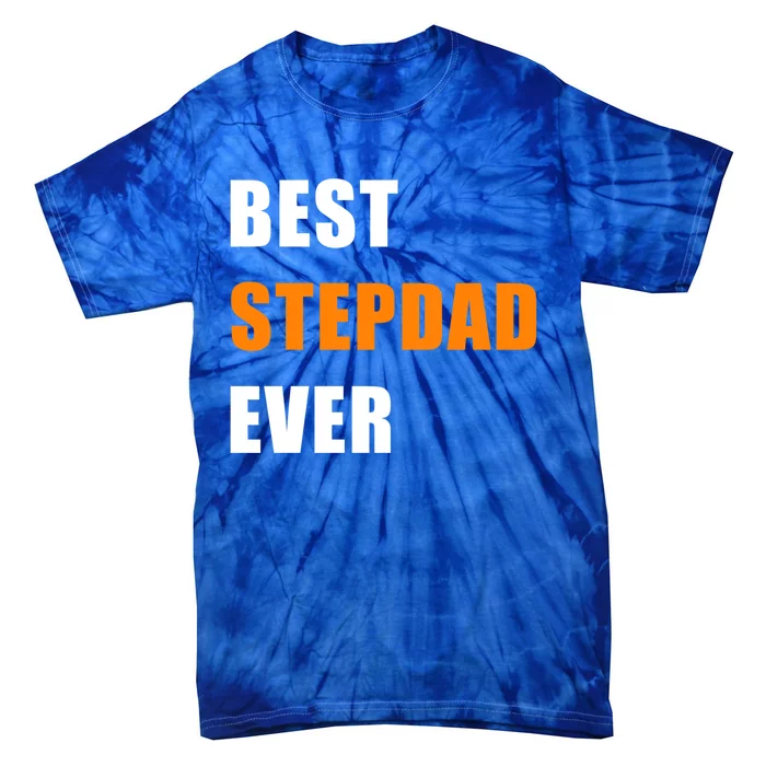 Best Stepfather Ever Family Fathers Day Bonus Dad Stepdad Gift Tie-Dye T-Shirt