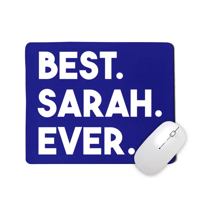 Best Sarah Ever Cute Personalized Name Funny Gift Mousepad