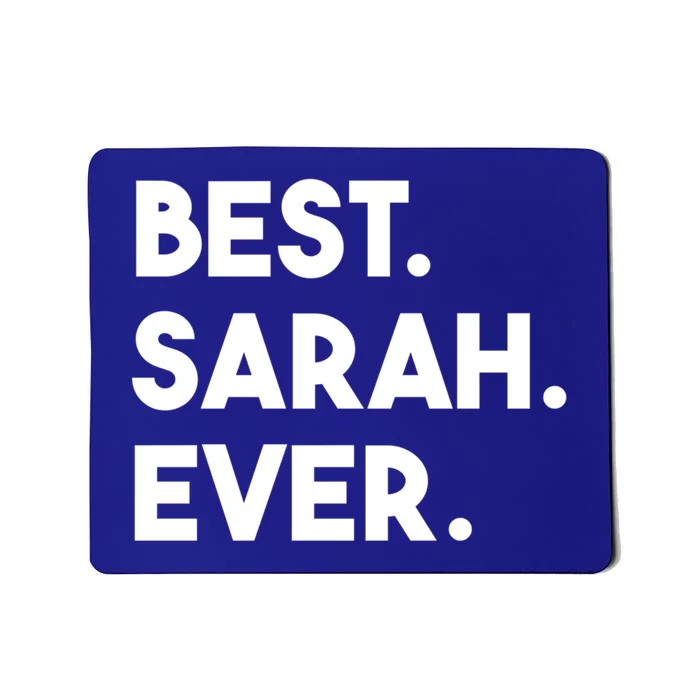 Best Sarah Ever Cute Personalized Name Funny Gift Mousepad