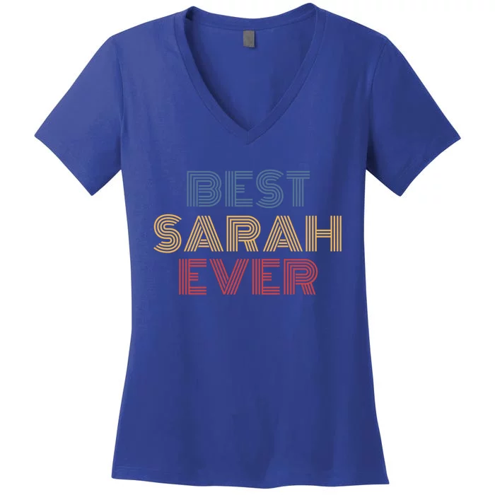 Best Sarah Ever Funny Personalized Name Great Gift Women's V-Neck T-Shirt