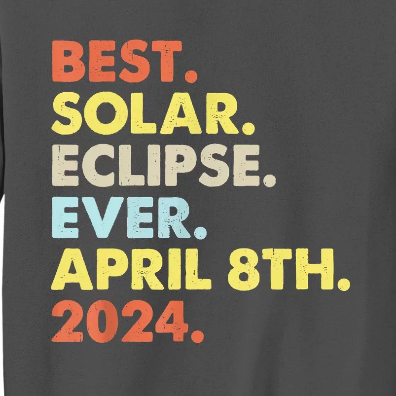 Best Solar Eclipse Ever April 8th 2024 Totality Astronomy Tall Sweatshirt