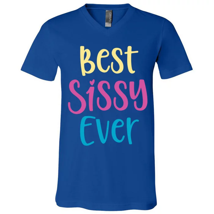 Best Sissy Ever Gift Announcet Gift V-Neck T-Shirt