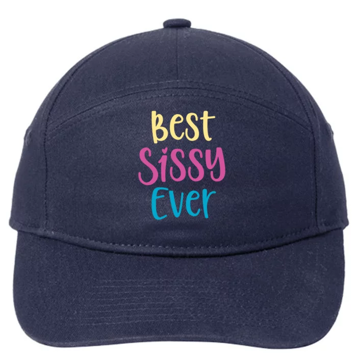 Best Sissy Ever Gift Announcet Gift 7-Panel Snapback Hat