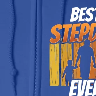 Best Stepdad Ever Sayings Stepfather Step Dad Fathers Day Gift Full Zip Hoodie